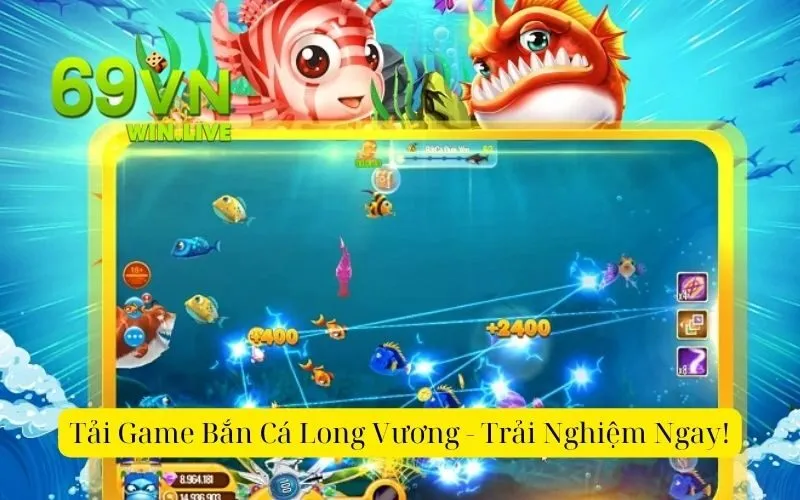 Tải Game Bắn Cá Long Vương - Trải Nghiệm Ngay!