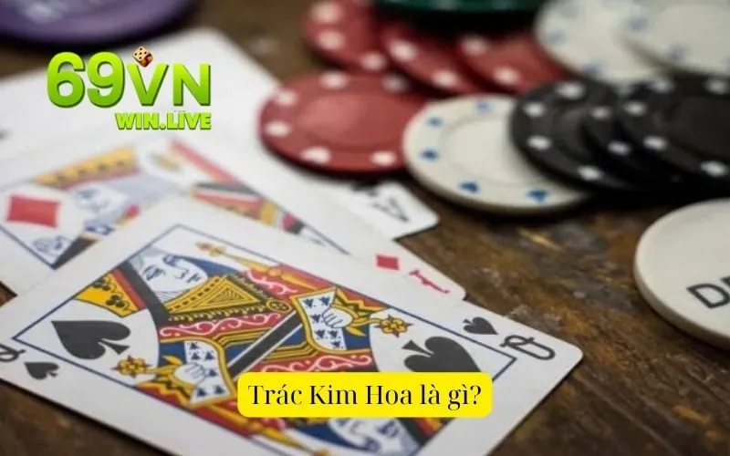 Trác Kim Hoa là gì