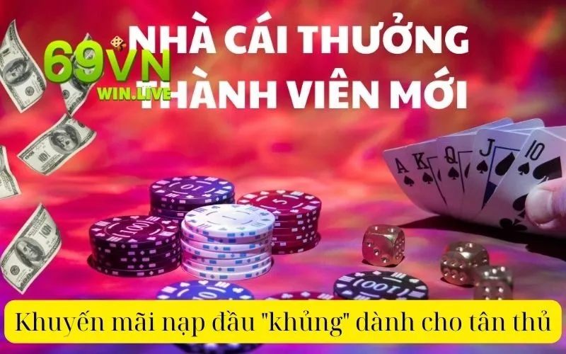 Khuyến mãi nạp đầu khủng dành cho tân thủ